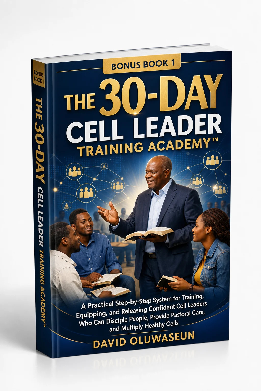Bonus 1: The 30-Day Cell Leader Training Academy™